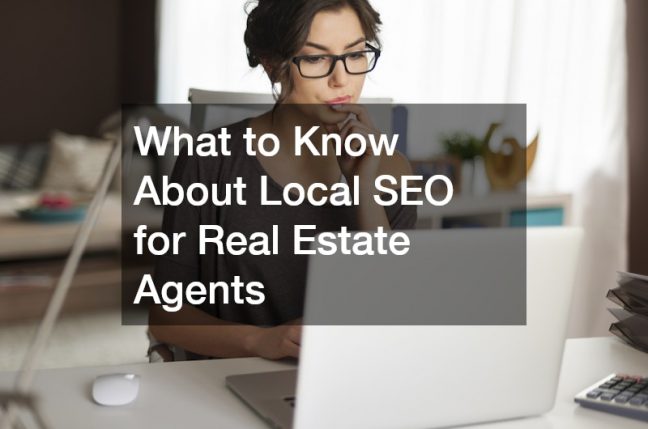 What to Know About Local SEO for Real Estate Agents